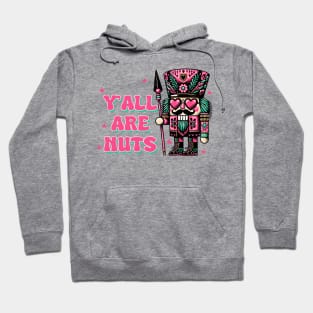 Yall are nuts Hoodie